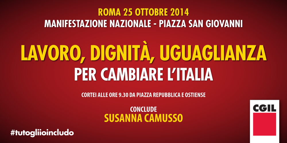 #tutogliioincludo Manifestazione Nazionale CGIL 25 ottobre Roma
